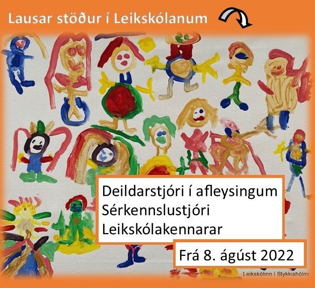Lausar stöður í leikskólanum frá 8. ágúst 2022